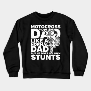 Motocross Dad Like A Normal Dad Only Cooler Crewneck Sweatshirt